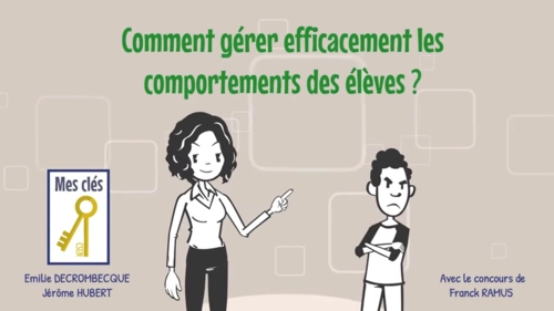 Couverture de la vidéo Mes clés... pour gérer efficacement les comportements des élèves