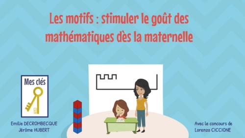 Couverture de la vidéo Mes clés... pour stimuler le goût des mathématiques avec les motifs