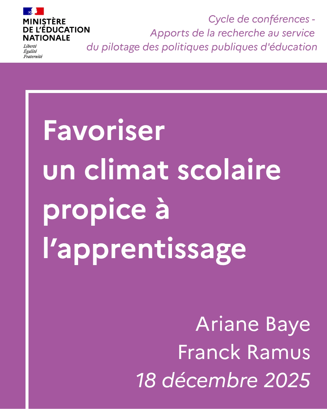 Conférence - Favoriser un climat scolaire propice à l’apprentissage Ariane Baye et Franck Ramus