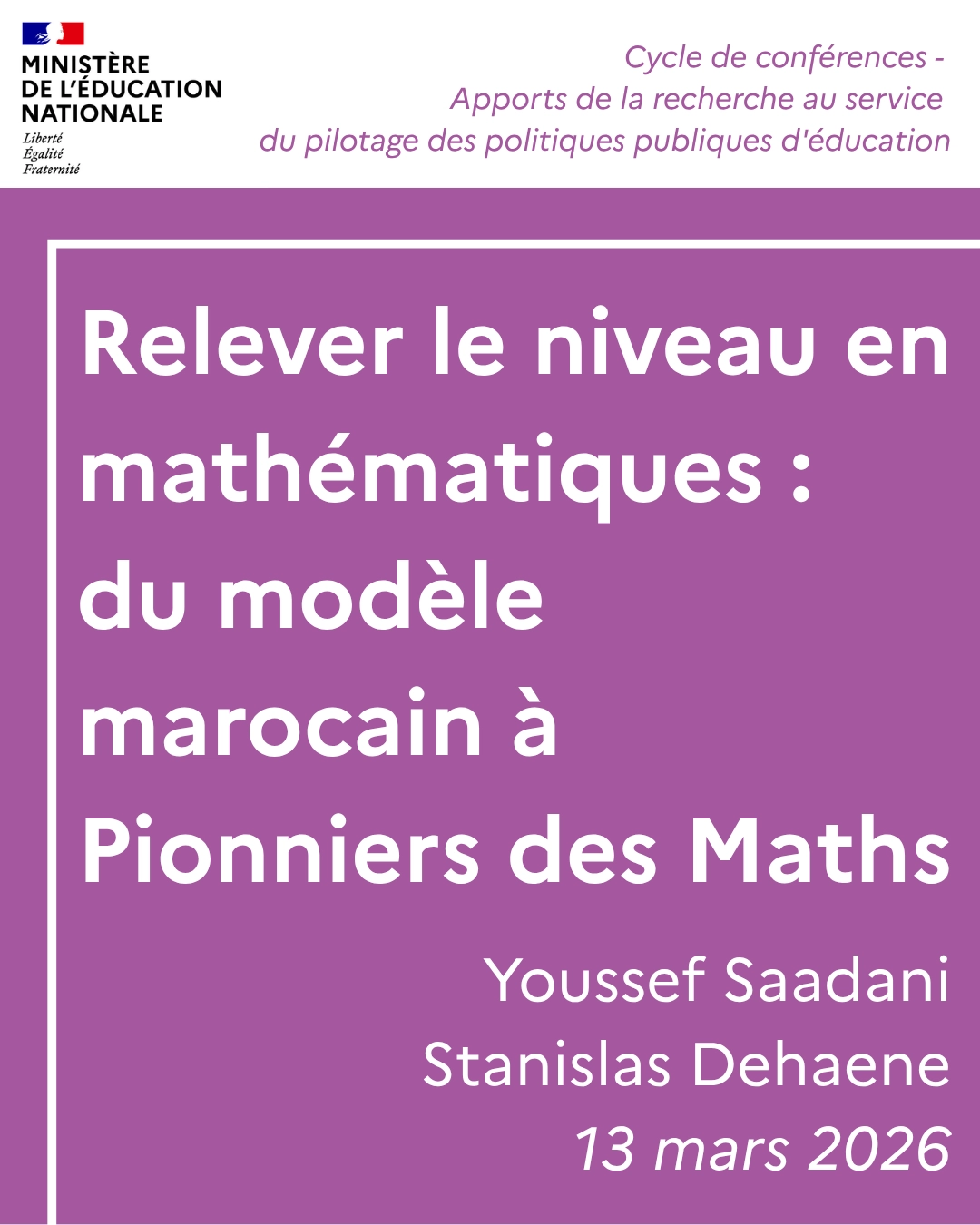 Conférence - Relever le niveau en mathématiques : du modèle marocain à Pionniers des maths - Youssef Saadani & Stanislas Dehaene