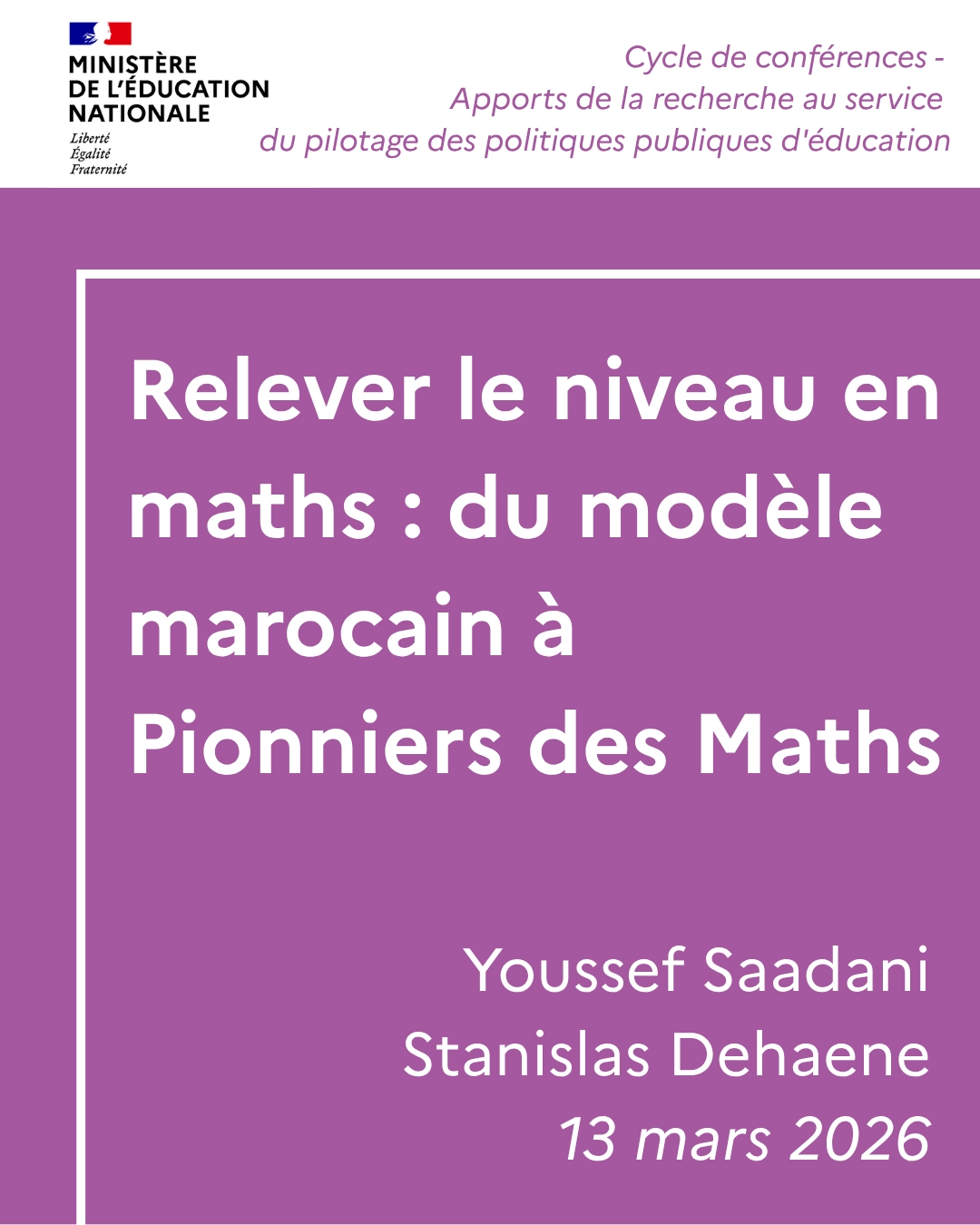 Conférence - Relever le niveau en mathématiques : du modèle marocain à Pionniers des maths - Youssef Saadani & Stanislas Dehaene